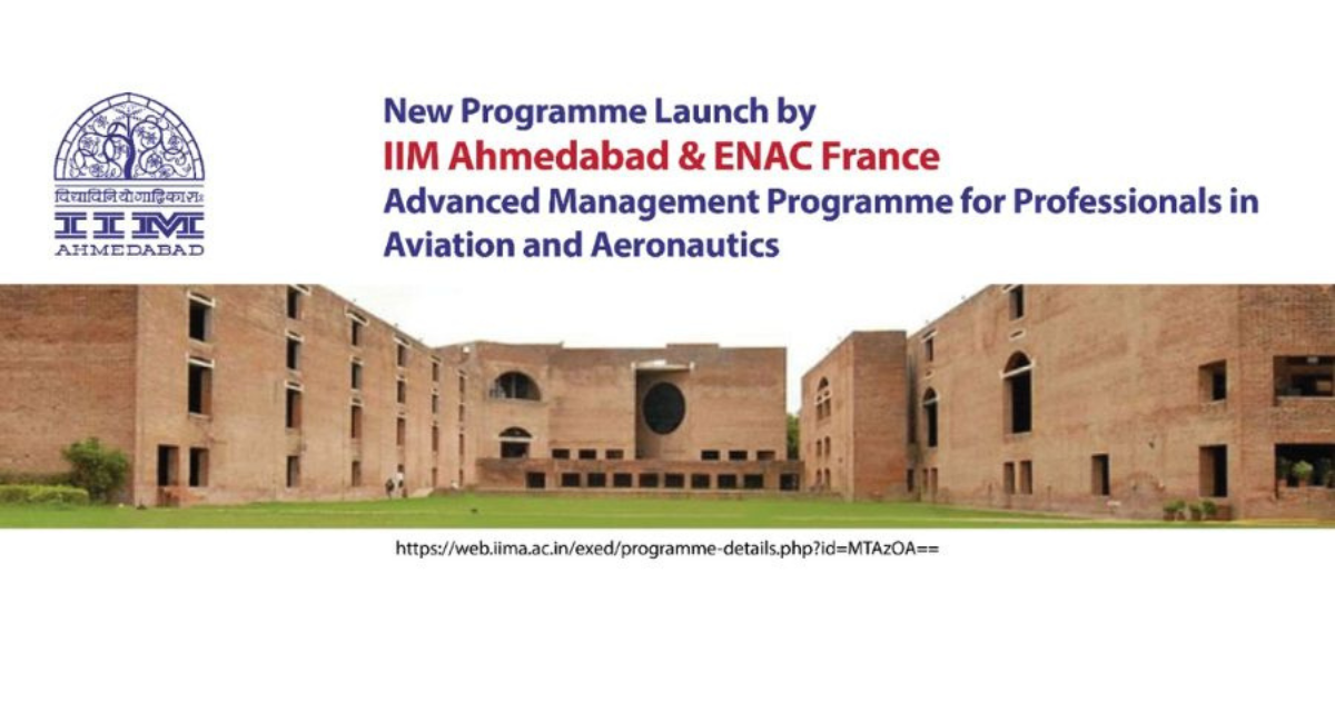 New Programme Launch by IIM Ahmedabad & ENAC France Advanced Management Programme for Professionals in Aviation and Aeronautics